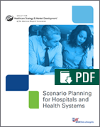Scenario Planning for Hospitals and Health Systems