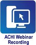 ACHI Webinar Recording: Getting Started with Community Health Assessment Key Steps, Tools and Resources (Recorded on Oct. 14, 2010)