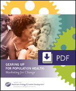 Gearing Up for Population Health: Marketing for Change (PDF)