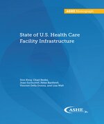 State of U.S. Health Care Facility Infrastructure - Print Edition