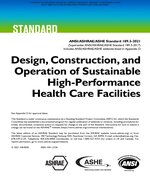 ANSI/ASHRAE/ASHE Standard 189.3-2021, Design, Construction and Operation of Sustainable High-Performance Health Care Facilities - Print Edition