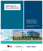 Benchmarking 2.0: Health Care Facility Management Report - Print Edition