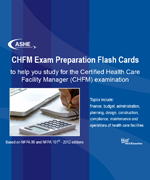 ASHE Certified Healthcare Facilities Manager (CHFM) Exam Preparation Flash Cards – electronic version