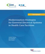 Modernization Strategies for Essential Electrical Systems in Health Care Facilities - Print Edition