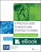 A Practical Guide to Health Care Strategic Planning -ebook Format