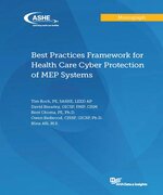 Best Practices Framework for Health Care Cyber Protection of MEP Systems - Print Edition