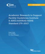 Academic Research to Support Facility Guidelines Institute & ANSI/ASHRAE/ASHE Standard 170 - Print Edition