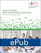 Health Care Risk Financing Playbook, ePub Format