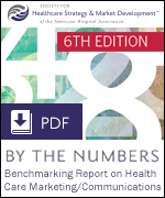 By the Numbers: Benchmarking Report on Health Care Marketing/Communications, 6th Edition (PDF)