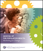 Gearing Up for Population Health: Marketing for Change (print version)
