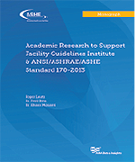 Academic Research to Support Facility Guidelines Institute & ANSI/ASHRAE/ASHE Standard 170